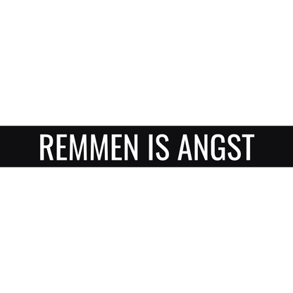 REMMEN IS ANGST
